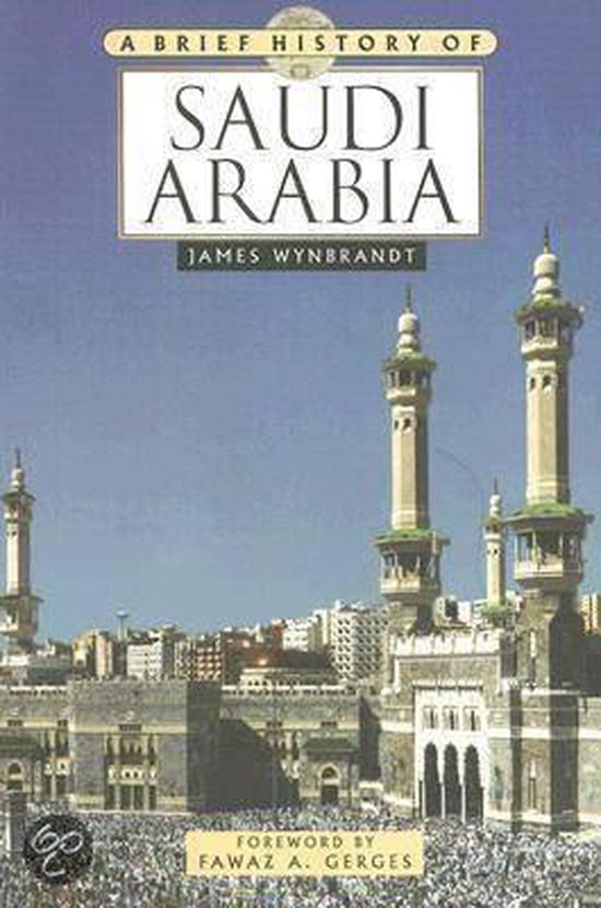 A Brief History Of Saudi Arabia James Wynbrandt 9780816057955 Boeken 