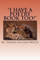 I Have a Poetry Book Too!