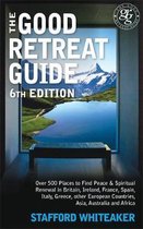 The Good Retreat Guide - 6th Edition
