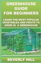 Greenhouse Guide for Beginners