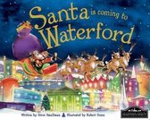 Santa is Coming to Waterford