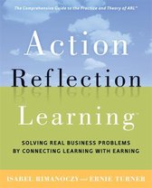 Action Reflection Learning: Solving Real Business Problems by Connecting Learning with Earning