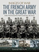 Images of War - The French Army in the Great War