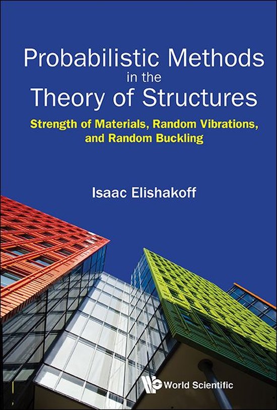 Probabilistic Methods In The Theory Of Structures: Strength  ... - cover