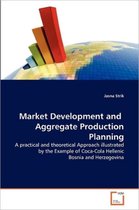 Market Development and Aggregate Production Planning