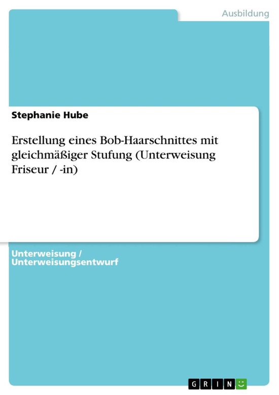Erstellung eines Bob-Haarschnittes mit gleichmäßiger Stufu ... - cover