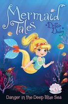Mermaid Tales - Danger in the Deep Blue Sea