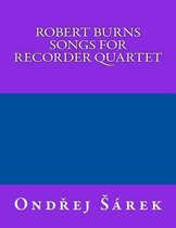 Robert Burns songs for Recorder Quartet