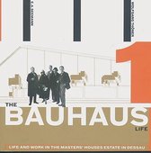 The Bauhaus Life