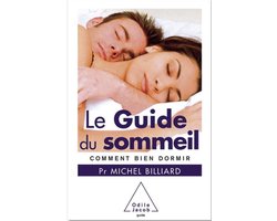 Le Guide du sommeil : Comment bien dormir