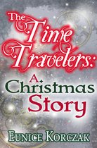 The Time Travelers: A Christmas Story