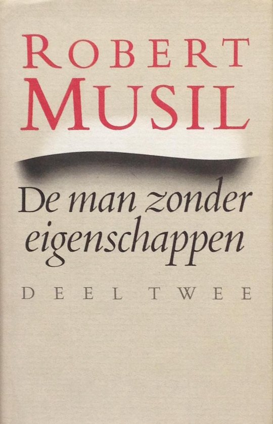 9789029038829 - De man zonder eigenschappen. 2. Vervolg eerste boek, hoofstuk 81 - 123