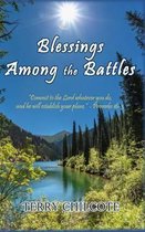 Blessings Among the Battles
