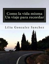 Como la vida misma