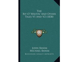 The Bit O' Writin' and Other Tales V1 and V2 (1838)