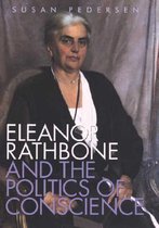 Eleanor Rathbone and the Politics of Conscience