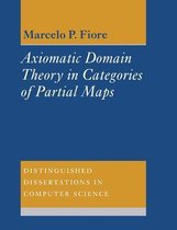Distinguished Dissertations in Computer ScienceSeries Number 14- Axiomatic Domain Theory in Categories of Partial Maps
