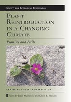 The Science and Practice of Ecological Restoration Series - Plant Reintroduction in a Changing Climate