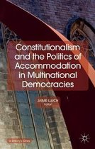 Constitutionalism and the Politics of Accommodation in Multinational Democracies