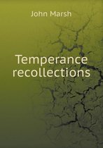Temperance recollections