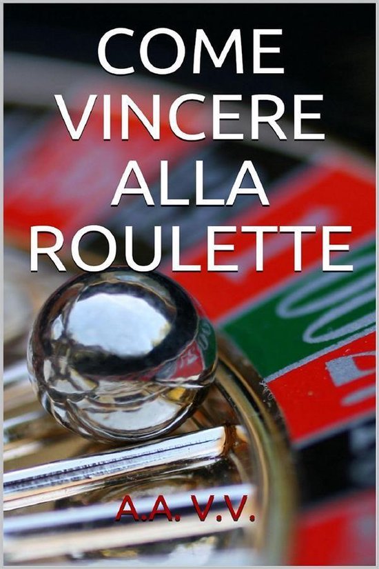 Come vincere alla roulette - cover