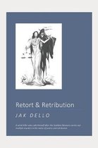 Retort & Retribution