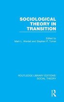 Sociological Theory in Transition