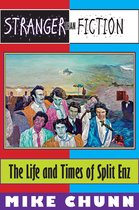 Stranger Than Fiction: The Life and Times of Split Enz
