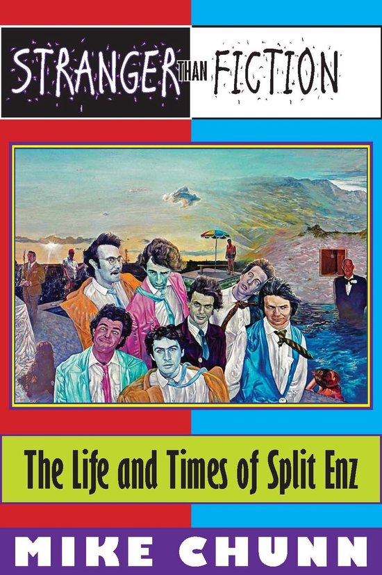 Stranger Than Fiction: The Life and Times of Split Enz - cover