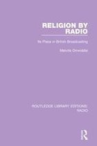 Routledge Library Editions: Radio - Religion by Radio