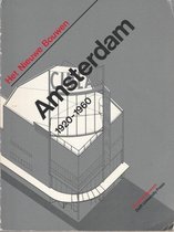 Het Nieuwe Bouwen, Amsterdam 1920-1960