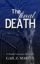 A Deadly Curiosities Adventure 8 - The Final Death