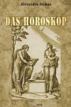 Alexandre-Dumas-Reihe - Das Horoskop