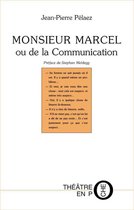 Théâtre en poche - Monsieur Marcel ou de la Communication