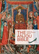 Anjou Bible. A Royal Manuscript Revealed