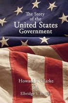 The Story of the United States Government