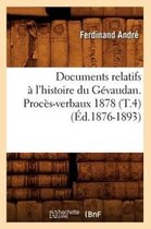 Histoire- Documents Relatifs À l'Histoire Du Gévaudan. Procès-Verbaux 1878 (T.4) (Éd.1876-1893)