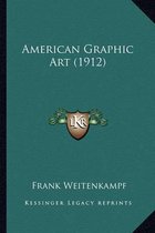 American Graphic Art (1912)