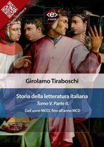 Liber Liber 5 - Storia della letteratura italiana del cav. Abate Girolamo Tiraboschi – Tomo 5. – Parte 2