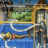 Le Livre d'Heures de Charlemagne: Chant Gregorien