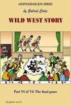 Wild West Story Part 6 of 6: The Final Game