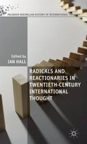 Radicals and Reactionaries in Twentieth-Century International Thought