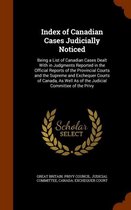 Index of Canadian Cases Judicially Noticed