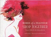 Birds Of A Feather Shop Together