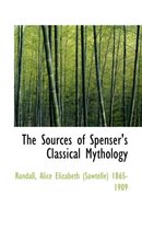 The Sources of Spenser's Classical Mythology