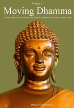 Moving Dhamma Volume One