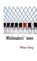 Wishmakers' Town