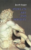 Pliny on Art and Society