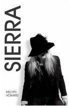 Sierra - Volume I. Inspired by the Song by Boz Scaggs. a Fantasy Pop Adventure of Searching and Longing.