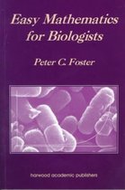 Easy Mathematics for Biologists